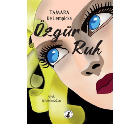 Tamara De Lempicka Özgür Ruh Tamara De Lempicka Özgür Ruh