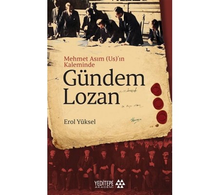 Gündem Lozan - Mehmet Asım (Us)’ın Kaleminde Gündem Lozan - Mehmet Asım (Us)’ın Kaleminde