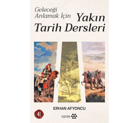 Geleceği Anlamak İçin Yakın Tarih Dersleri Geleceği Anlamak İçin Yakın Tarih Dersleri