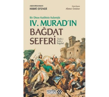 Bir Divan Katibinin Kalemiyle 4. Murad'ın Bağdat Seferi