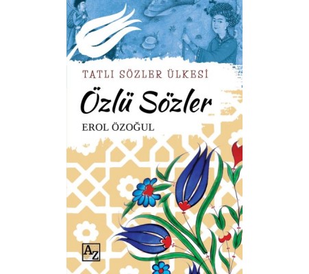 Tatlı Sözler Ülkesi Özlü Sözler Tatlı Sözler Ülkesi Özlü Sözler