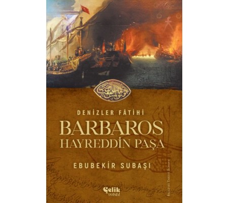 Denizler Fatihi Barbaros Hayreddin Paşa Denizler Fatihi Barbaros Hayreddin Paşa