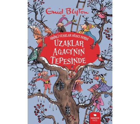 Uzaklar Ağacı'nın Tepesinde - Sihirli Uzaklar Ağacı Serisi Uzaklar Ağacı'nın Tepesinde - Sihirli Uzaklar Ağacı Serisi