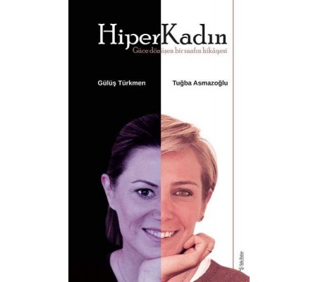 HiperKadın - Güce Dönüşen Bir Zaafın Hikayesi HiperKadın - Güce Dönüşen Bir Zaafın Hikayesi