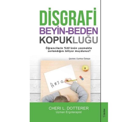 Disgrafi: Beyin-Beden Kopukluğu Disgrafi: Beyin-Beden Kopukluğu