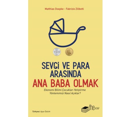 Sevgi ve Para Arasında Ana Baba Olmak Sevgi ve Para Arasında Ana Baba Olmak