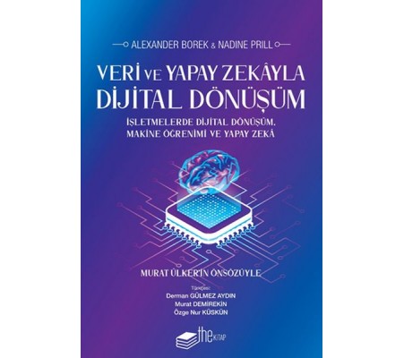 Veri ve Yapay Zekayla Dijital Dönüşüm Veri ve Yapay Zekayla Dijital Dönüşüm