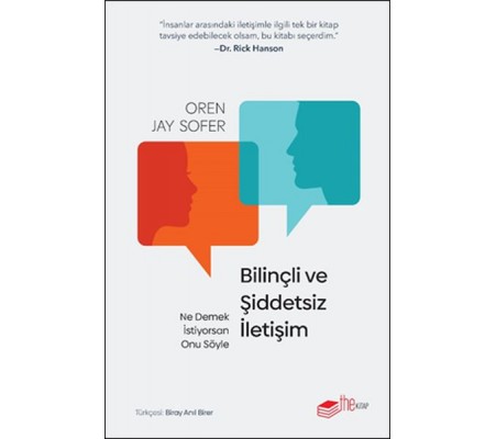 Bilinçli ve Şiddetsiz İletişim Bilinçli ve Şiddetsiz İletişim