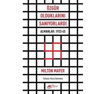 Özgür Olduklarını Sanıyorlardı - Almanlar 1933 - 45