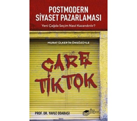 Postmodern Siyaset Pazarlaması Postmodern Siyaset Pazarlaması