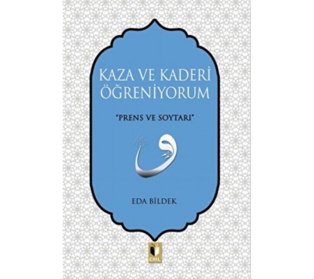 Kaza ve Kaderi Öğreniyorum