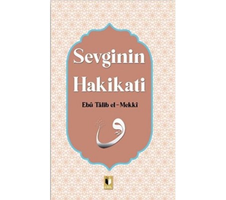 Sevginin Hakikati Sevginin Hakikati