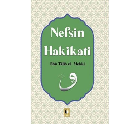Nefsin Hakikati Nefsin Hakikati