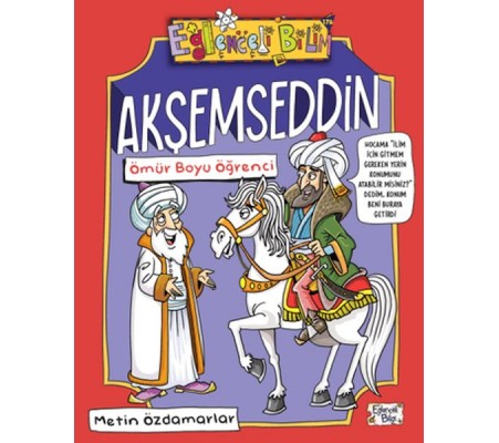 Akşemseddin - Ömür Boyu Öğrenci Akşemseddin - Ömür Boyu Öğrenci