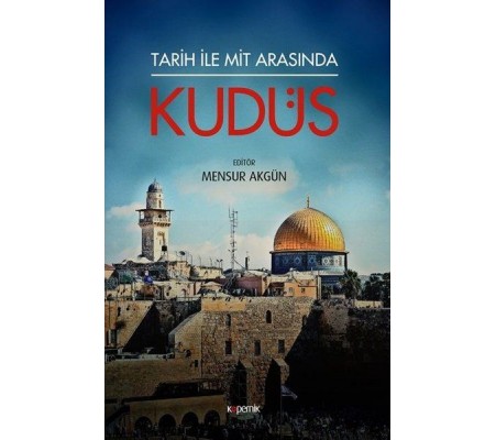 Tarih ile Mit Arasında Kudüs Tarih ile Mit Arasında Kudüs
