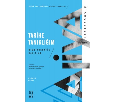 Tarihe Tanıklığım - Otobiyografik Kayıtlar Tarihe Tanıklığım - Otobiyografik Kayıtlar