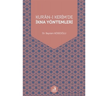 Kur'an-ı Kerim'de İkna Yöntemleri