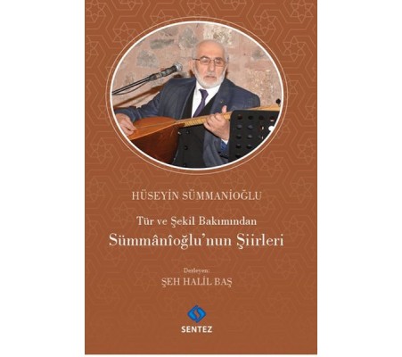 Tür ve Şekil Bakımından Sümmanioğlu'nun Şiirleri