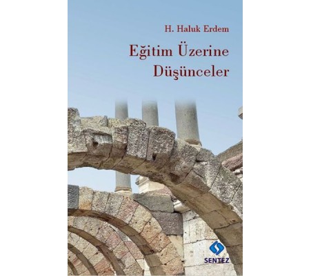 Eğitim Üzerine Düşünceler Eğitim Üzerine Düşünceler