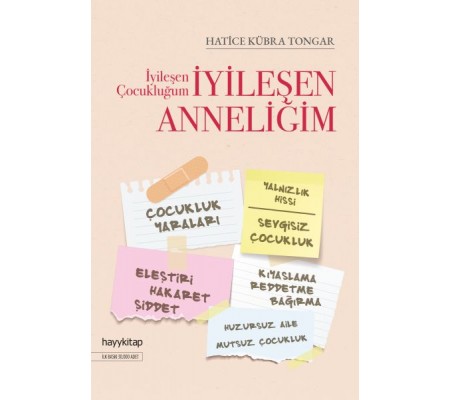 İyileşen Çocukluğum İyileşen Anneliğim