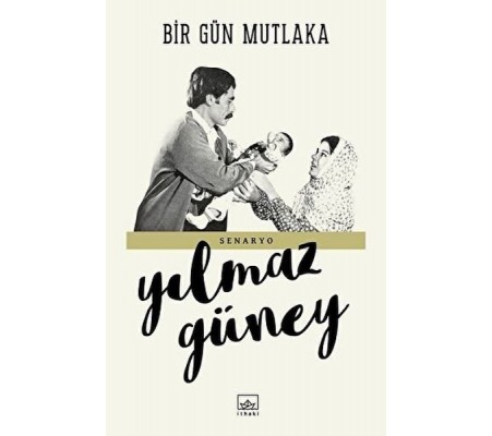 Bir Gün Mutlaka Bir Gün Mutlaka