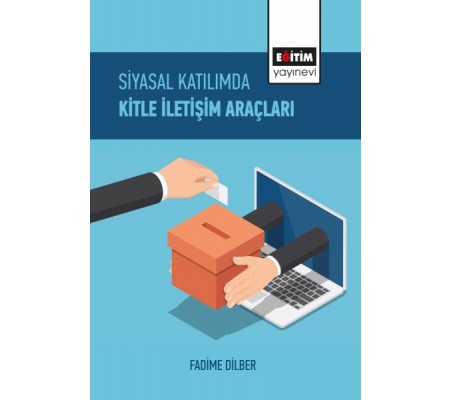 Siyasal Katılımda Kitle İletişim Araçları Siyasal Katılımda Kitle İletişim Araçları