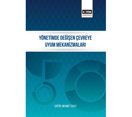 Yönetimde Değişen Çevreye Uyum Mekanizmaları