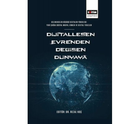 Dijitalleşen Evrenden Değişen Dünyaya Dijitalleşen Evrenden Değişen Dünyaya