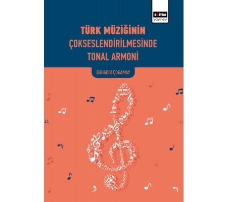 Türk Müziğinin Çokseslendirilmesinde Tonal Armoni