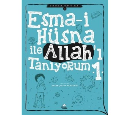 Esma-i Hüsna İle Allah'ı Tanıyorum 1 - Değerler Eğitimi Seti 3