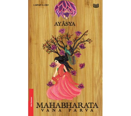 Mahabharata Vana Parva 3. Kitap 1. Cilt Mahabharata Vana Parva 3. Kitap 1. Cilt