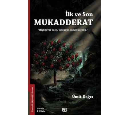 İlk ve Son Mukadderat İlk ve Son Mukadderat