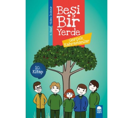 Gerçek Kahramanlar - Beşi Bir Yerde - 4. Sınıf Gerçek Kahramanlar - Beşi Bir Yerde - 4. Sınıf