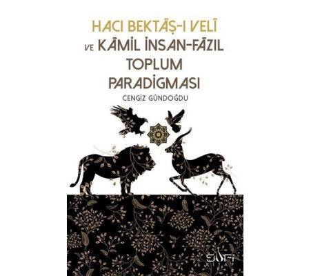 Hacı Bektaşı Veli ve Kamil İnsan-Fazıl Toplum Paradigması