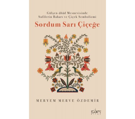 Sordum Sarı Çiçeğe Sordum Sarı Çiçeğe