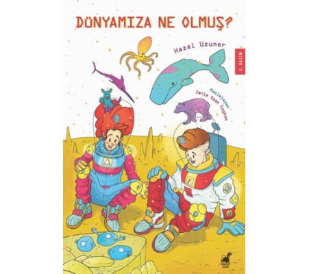 Dünyamıza Ne Olmuş? Dünyamıza Ne Olmuş?