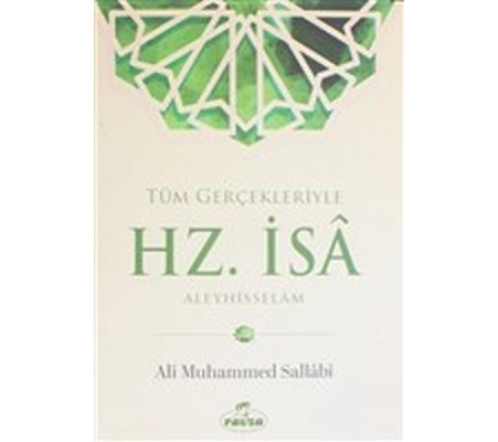 Tüm Gerçekleriyle Hz. İsa Aleyhisselam Tüm Gerçekleriyle Hz. İsa Aleyhisselam