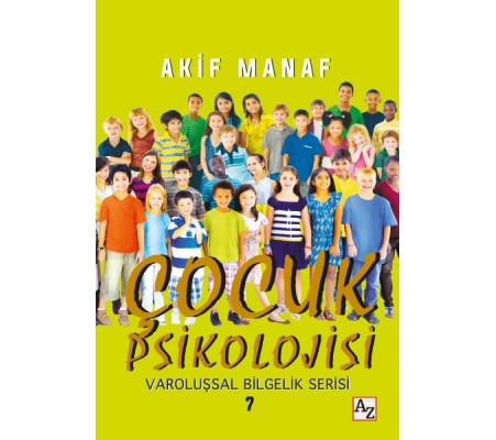 Çocuk Psikolojisi - Varoluşsal Bilgelik Serisi 7 Çocuk Psikolojisi - Varoluşsal Bilgelik Serisi 7