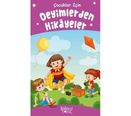 Deyimlerden Hikayeler - Çocuklar İçin