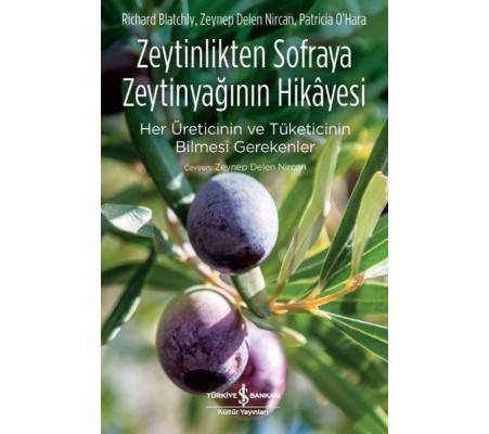 Zeytinlikten Sofraya Zeytinyağının Hikayesi