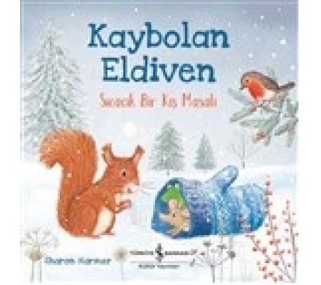 Kaybolan Eldiven - Sıcacık Bir Kış Masalı Kaybolan Eldiven - Sıcacık Bir Kış Masalı