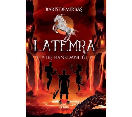 Latemra Ateş Hanedanlığı Latemra Ateş Hanedanlığı