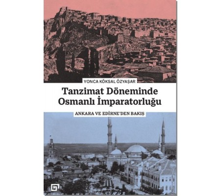 Tanzimat Döneminde Osmanlı İmparatorluğu Tanzimat Döneminde Osmanlı İmparatorluğu