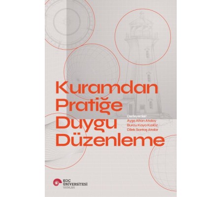 Kuramdan Pratiğe Duygu Düzenleme Kuramdan Pratiğe Duygu Düzenleme
