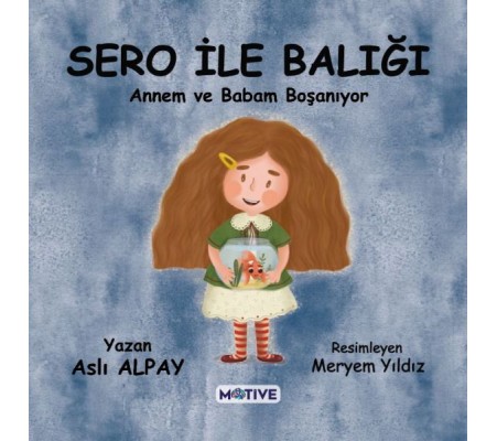 Sero ile Balığı Annem ve Babam Boşanıyor Sero ile Balığı Annem ve Babam Boşanıyor