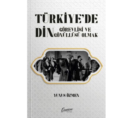 Türkiye’de Din Görevlisi ve Gönüllüsü Olmak Türkiye’de Din Görevlisi ve Gönüllüsü Olmak