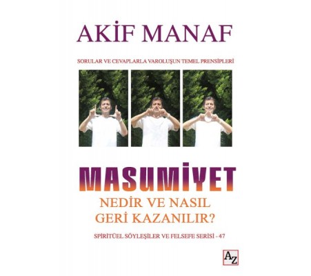 Masumiyet Nedir ve Nasıl Geri Kazanılır? Masumiyet Nedir ve Nasıl Geri Kazanılır?