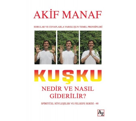 Kuşku Nedir ve Nasıl Giderilir? Kuşku Nedir ve Nasıl Giderilir?