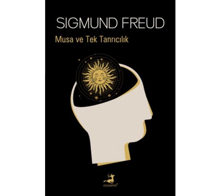 Musa ve Tek Tanrıcılık Musa ve Tek Tanrıcılık