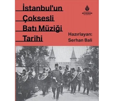 İstanbul`un Çok Sesli Batı Müziği Tarihi